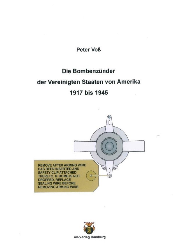 Buch "Die Bombenzünder der Vereinigten Staaten von Amerika 1917 bis 1945" von Peter Voß
